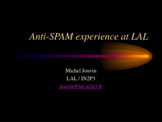 Anti-SPAM experience at LAL