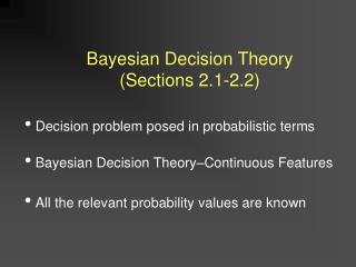 Bayesian Decision Theory (Sections 2.1-2.2)