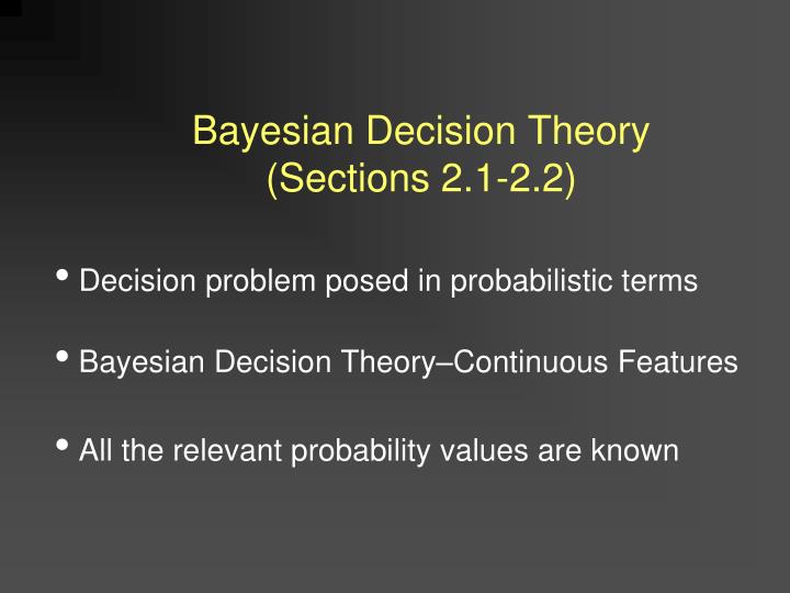 bayesian decision theory sections 2 1 2 2