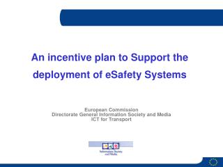 European Commission Directorate General Information Society and Media ICT for Transport