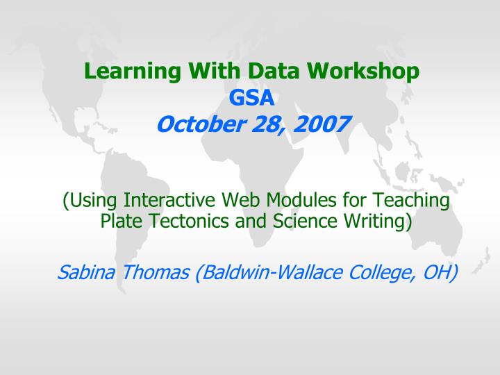 learning with data workshop gsa october 28 2007