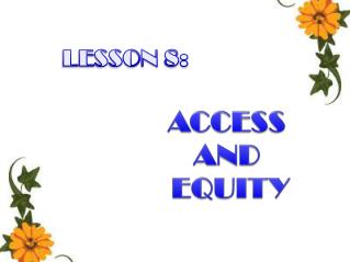 ACCESS AND EQUITY