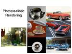 Photorealistic Rendering - slide 1