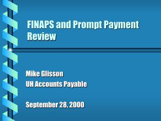 FINAPS and Prompt Payment Review