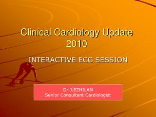 Clinical Cardiology Update 2010