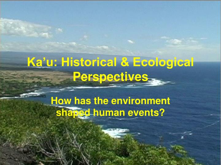 ka u historical ecological perspectives