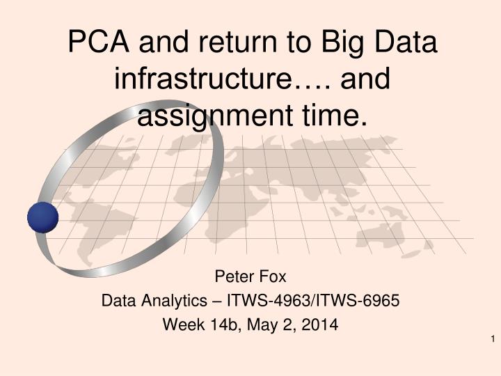 pca and return to big data infrastructure and assignment time