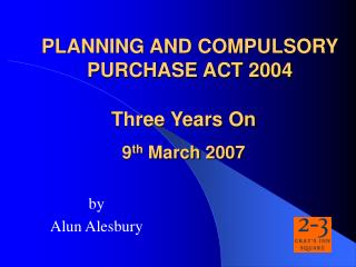 PLANNING AND COMPULSORY PURCHASE ACT 2004