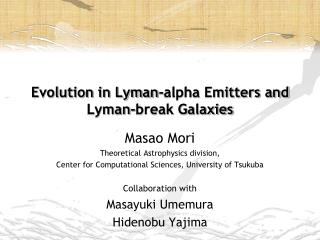 Evolution in Lyman-alpha Emitters and Lyman-break Galaxies