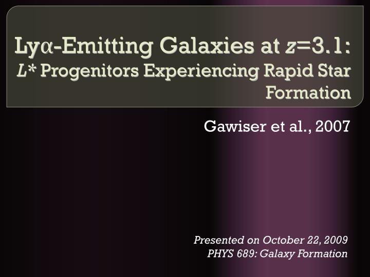 ly emitting galaxies at z 3 1 l progenitors experiencing rapid star formation