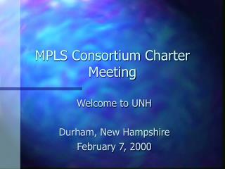 MPLS Consortium Charter Meeting