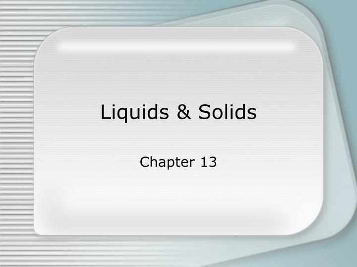 liquids solids