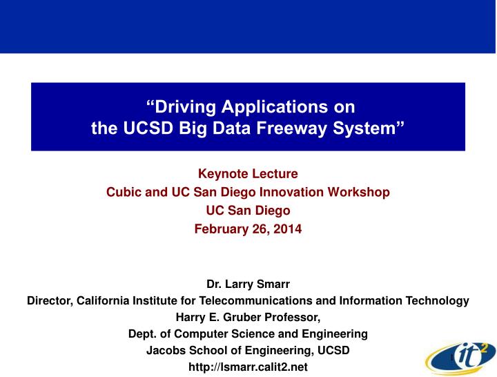 driving applications on the ucsd big data freeway system