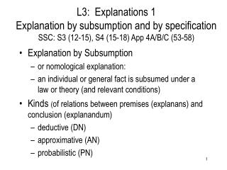 Explanation by Subsumption or nomological explanation: