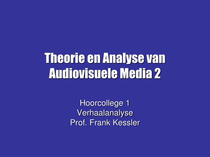 theorie en analyse van audiovisuele media 2