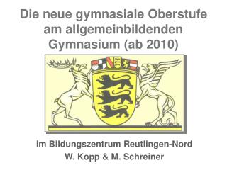 die neue gymnasiale oberstufe am allgemeinbildenden gymnasium ab 2010