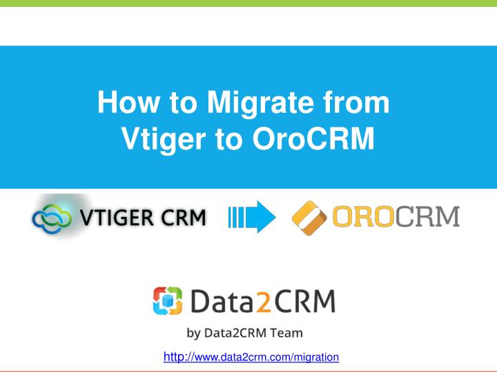 how to migrate from vtiger to oro crm