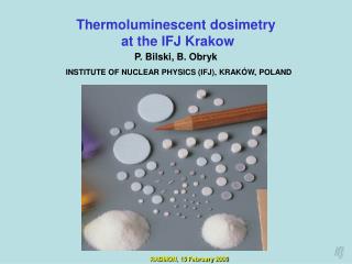 Thermoluminescent dosimetry at the IFJ Krakow