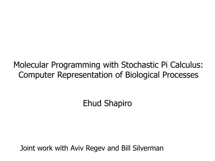 molecular programming with stochastic pi calculus computer representation of biological processes
