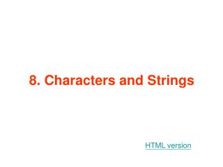 8. Characters and Strings