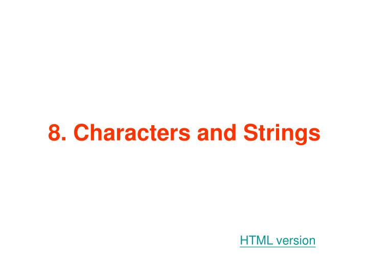 8 characters and strings