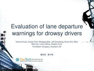 Evaluation of lane departure warnings for drowsy drivers