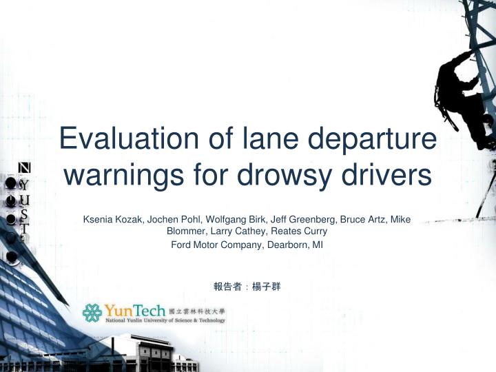 evaluation of lane departure warnings for drowsy drivers