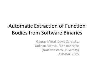 Automatic Extraction of Function Bodies from Software Binaries