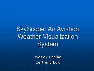 SkyScope: An Aviation Weather Visualization System