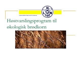 h stvarslingsprogram til kologisk br dkorn