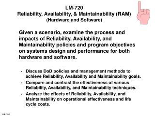 LM-720 Reliability, Availability, &amp; Maintainability (RAM) (Hardware and Software)