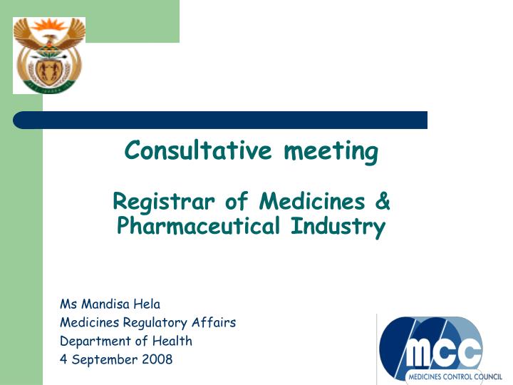consultative meeting registrar of medicines pharmaceutical industry