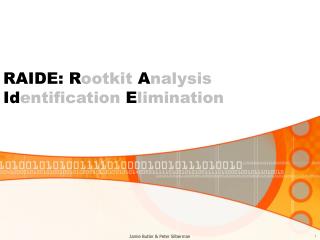 RAIDE: R ootkit A nalysis I d entification E limination