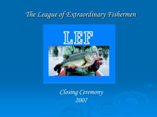 The League of Extraordinary Fishermen