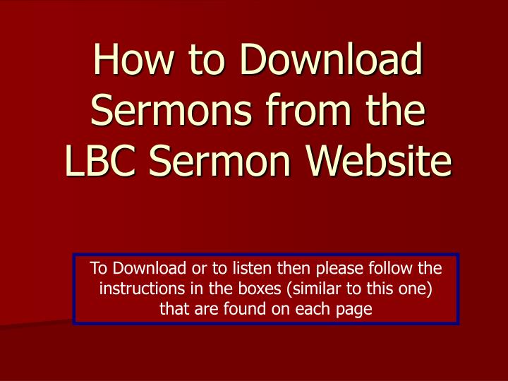 how to download sermons from the lbc sermon website