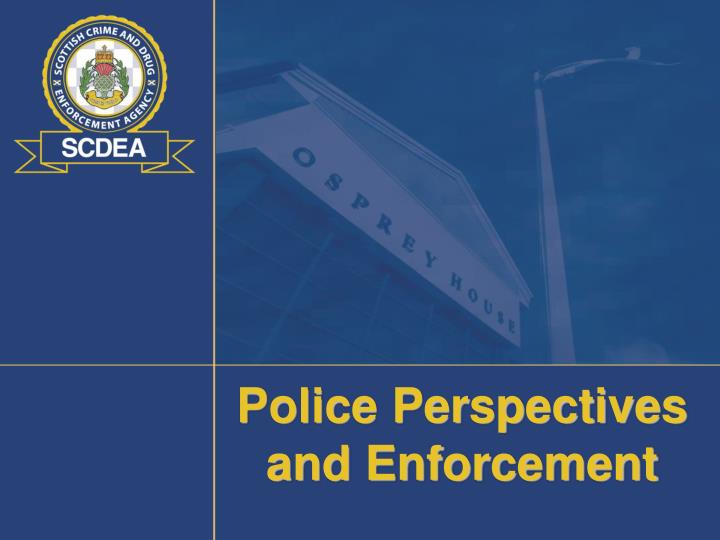 police perspectives and enforcement