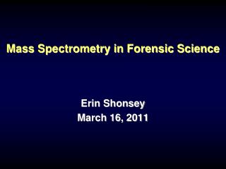 Mass Spectrometry in Forensic Science