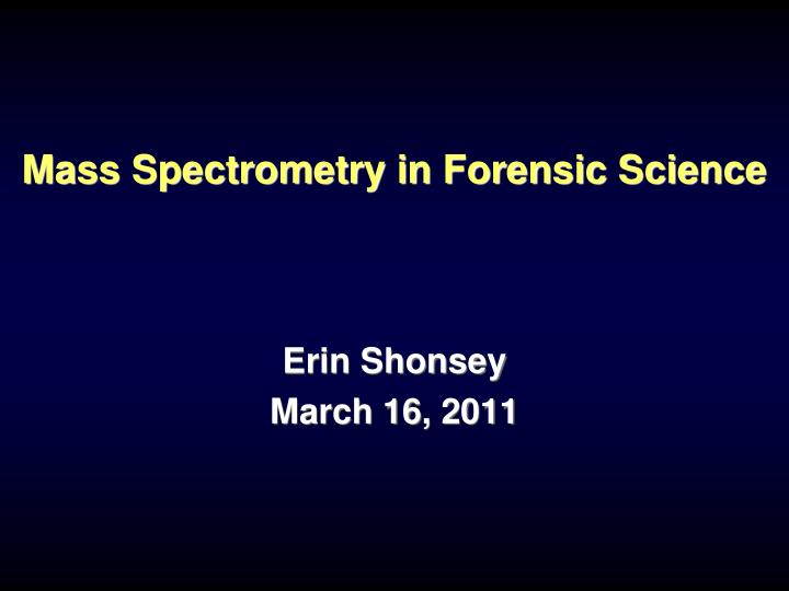 mass spectrometry in forensic science