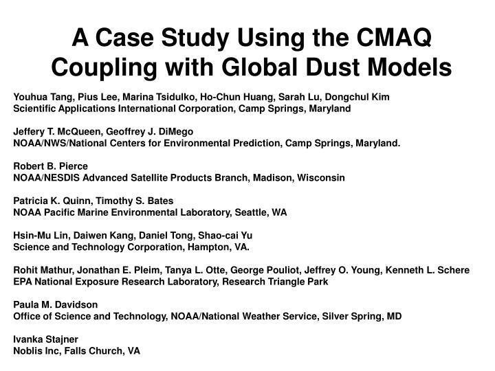 a case study using the cmaq coupling with global dust models