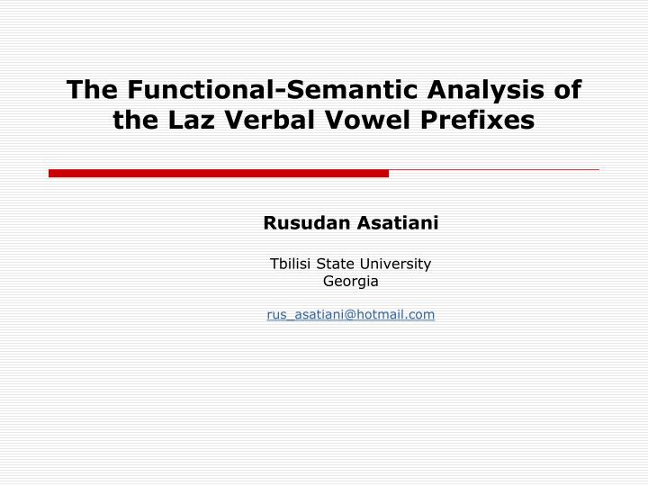 the functional semantic analysis of the laz verbal vowel prefixes