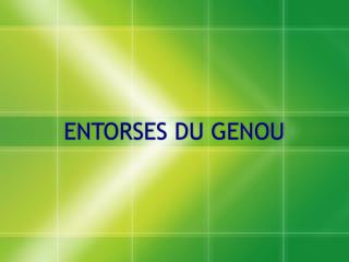 entorses du genou