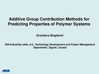 Grozdana Bogdani? INA-Industrija nafte, d.d., Technology Development and Project Management