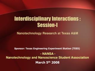 Interdisciplinary Interactions : Session-I