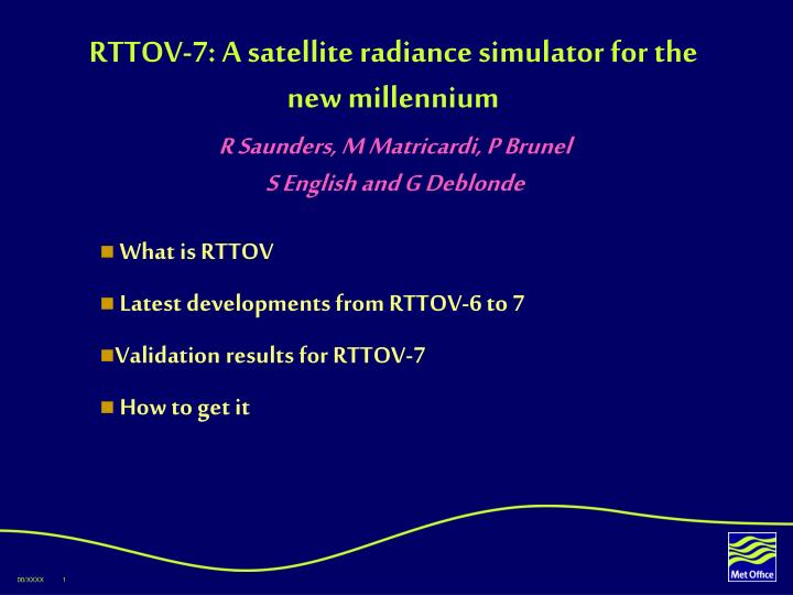 rttov 7 a satellite radiance simulator for the new millennium