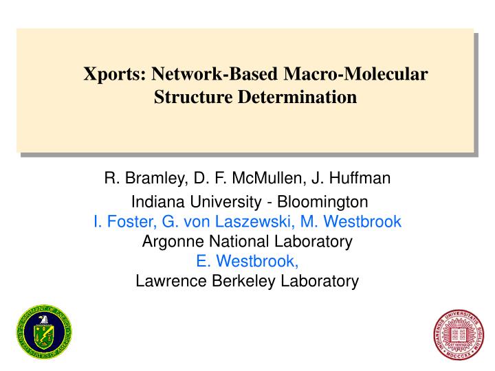 xports network based macro molecular structure determination