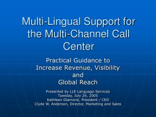 Multi-Lingual Support for the Multi-Channel Call Center