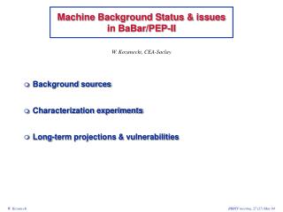 Machine Background Status &amp; issues in BaBar/PEP-II
