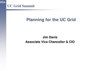 Planning for the UC Grid