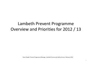 Lambeth Prevent Programme Overview and Priorities for 2012 / 13