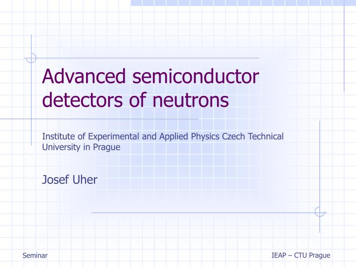 advanced semiconductor detectors of neutrons